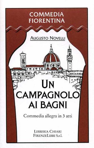 Un campagnolo ai bagni. Commedia allegra in 3 atti book