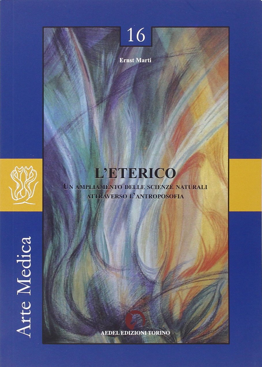 L'eterico. Un ampliamento delle scienze naturali attraverso l'antroposofia book