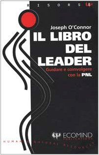 Il libro del leader. Guidare e coinvolgere con la PNL book