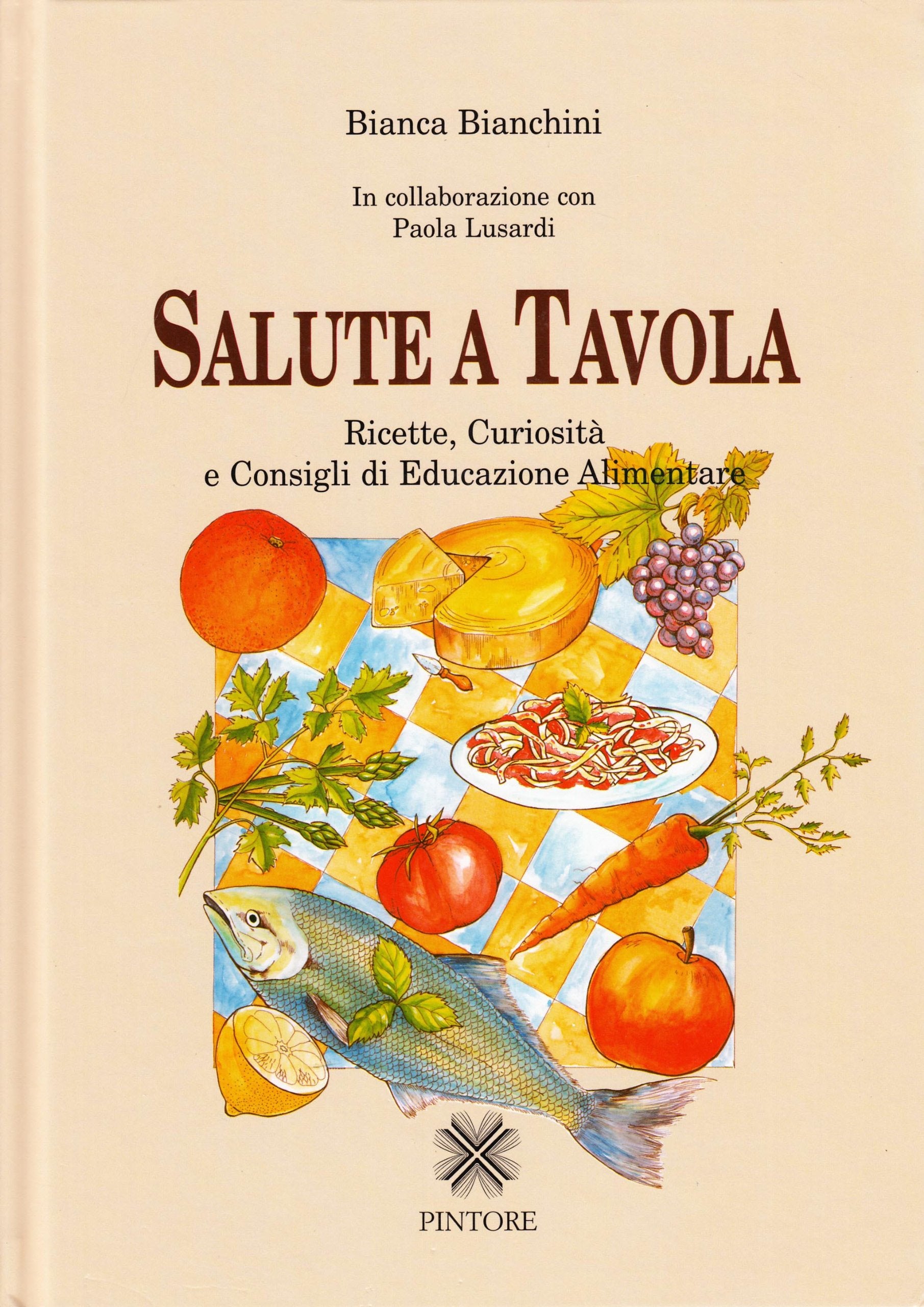 Salute a tavola. Ricette, curiosità e consigli di educazione alimentare Cooking & Enjoying