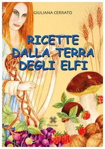 Ricette dalla terra degli elfi book