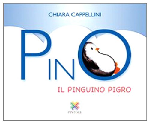 Pino il pinguino pigro. Ediz. illustrata book