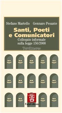 Santi, poeti e comunicatori. Colloquio informale sulla Legge 150/2000 book