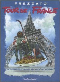 Tour de France. Un disegnatore italiano nel paese dei fumetti book