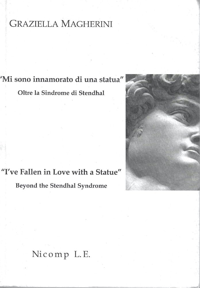 «Mi sono innamorato di una statua». Oltre la sindrome di Stendhal-«I've fallen in love with a statue». Beyond the Stendhal syndrome Psychology