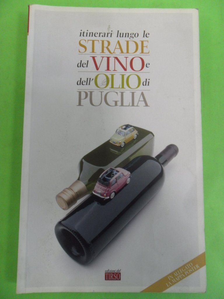 Itinerari lungo le strade del vino e dell'olio di Puglia Leisure, Home & Garden