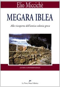 Megara Iblea. Alla riscoperta dell'antica colonia greca Natural Sciences