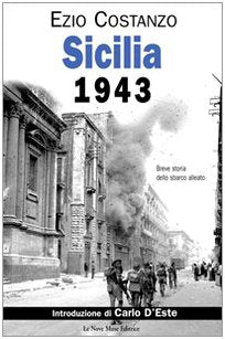 Sicilia 1943. Breve storia dello sbarco alleato book