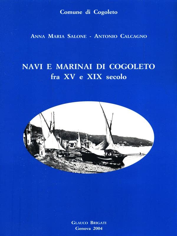 Navi e marinai di Cogoletto fra XV e XIX secolo Leisure, Home & Garden