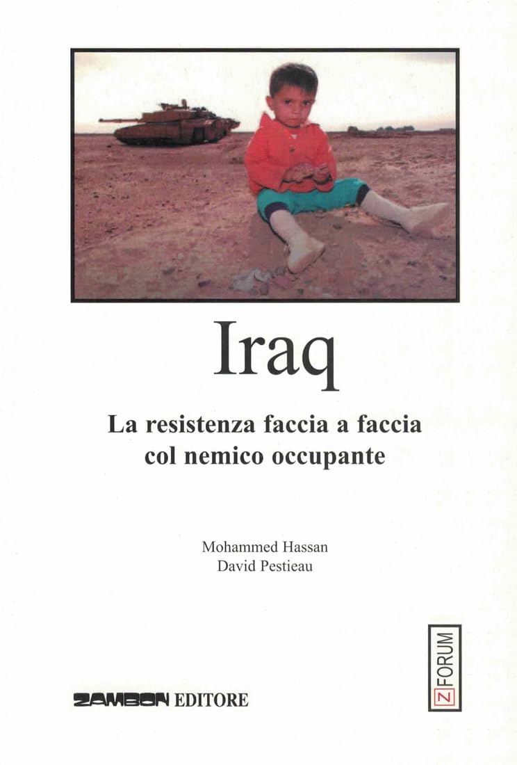 Iraq. La resistenza faccia a faccia col nemico occupante Politics & History