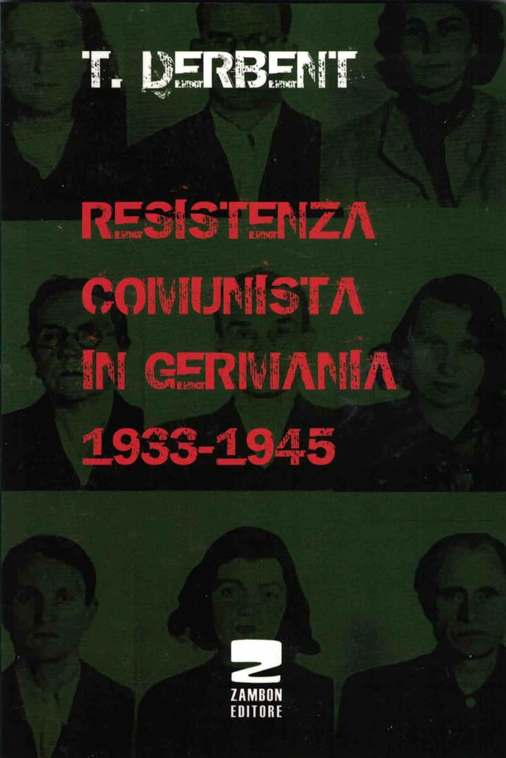 Resistenza comunista in Germania 1933-1945 book