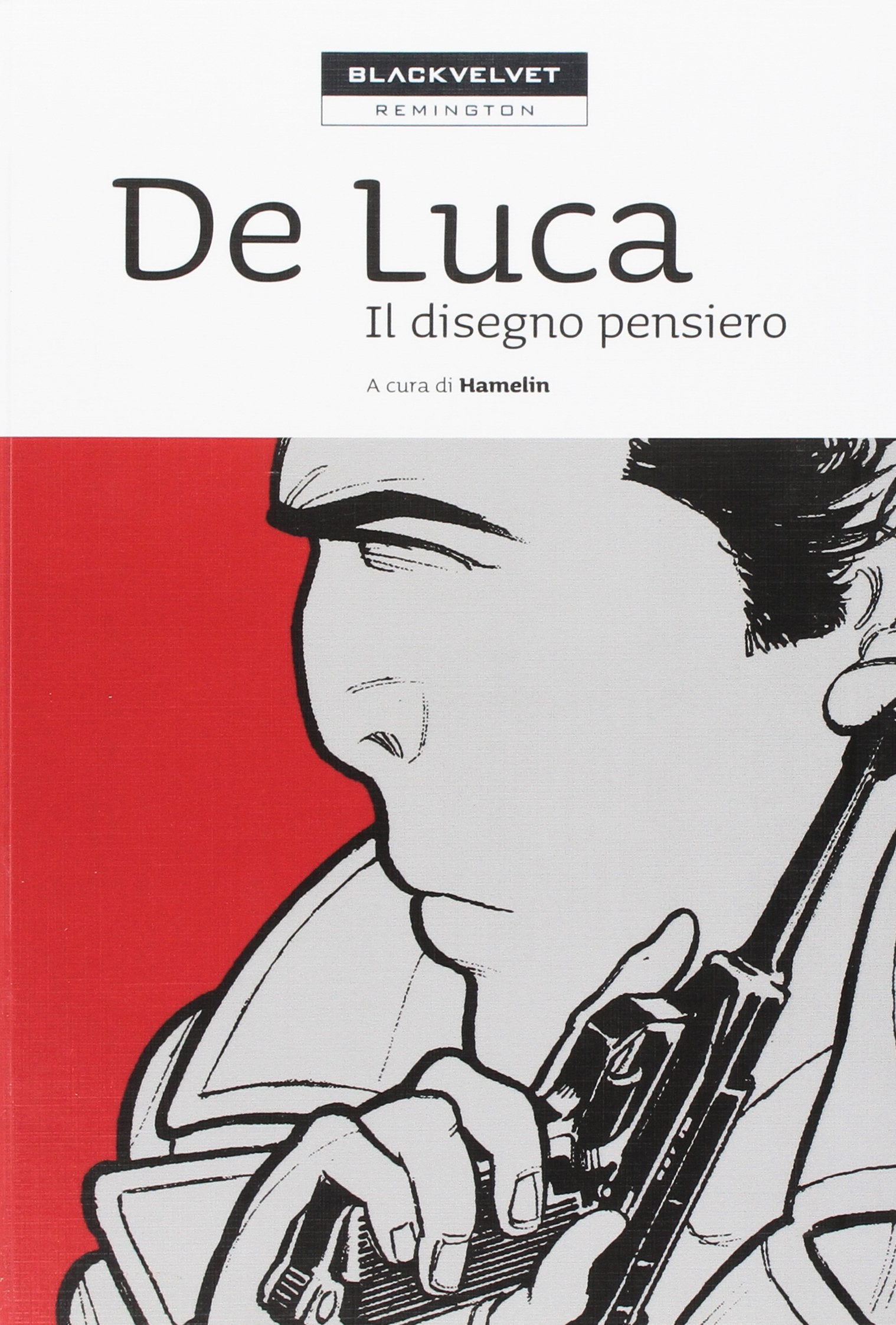 De Luca. Il disegno pensiero (Remington) Film, Art & Culture