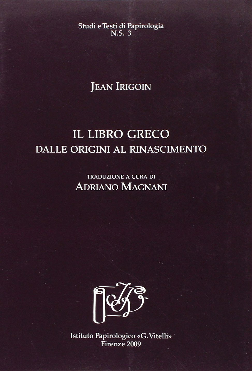 Il libro greco dalle origini al Rinascimento book