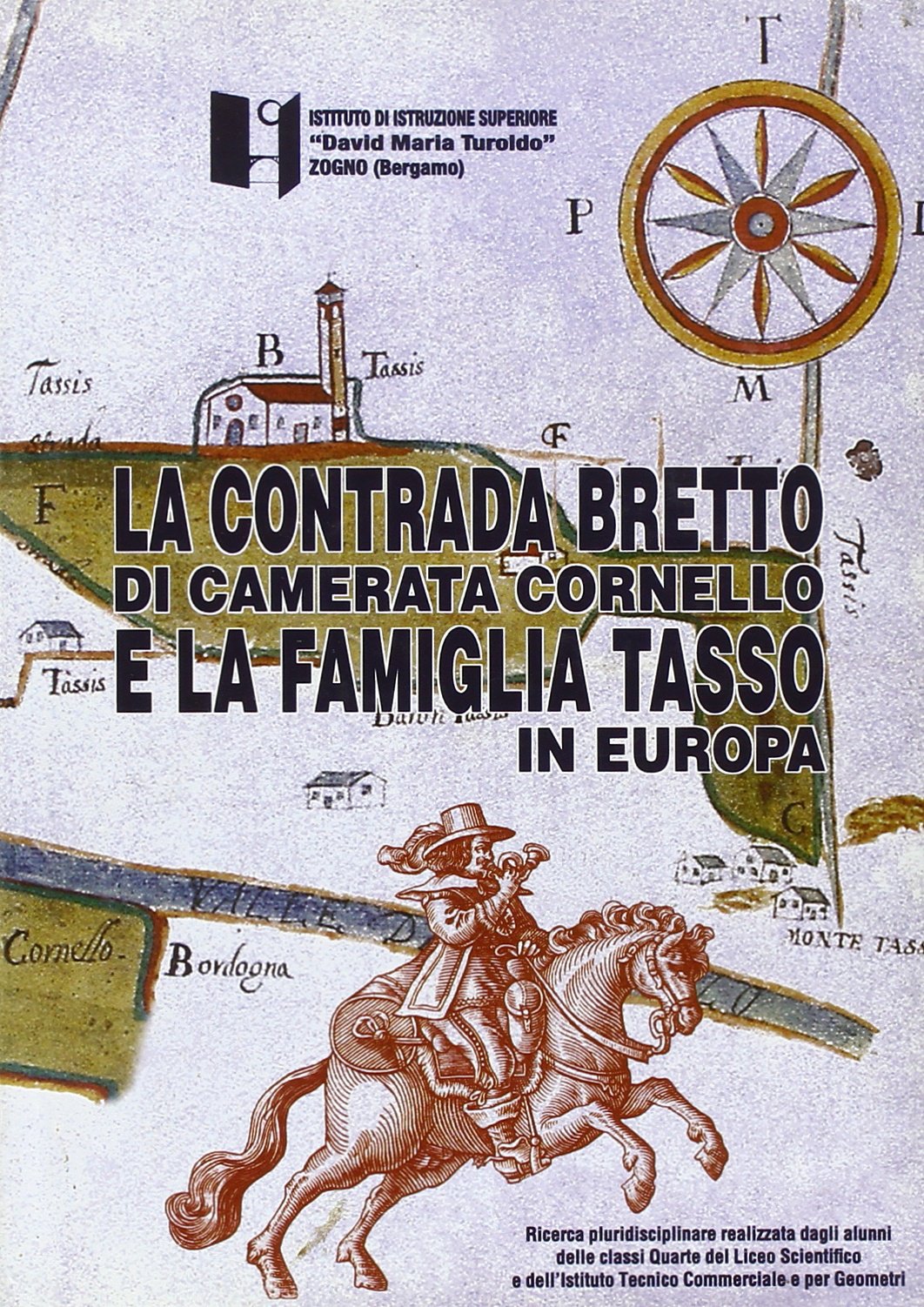 La contrada del Bretto di Camerata Cornello e la famiglia Tasso in Europa Memories