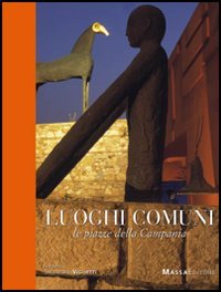 Luoghi comuni. Le piazze della Campania (Arte e paesaggi della Campania) Leisure, Home & Garden