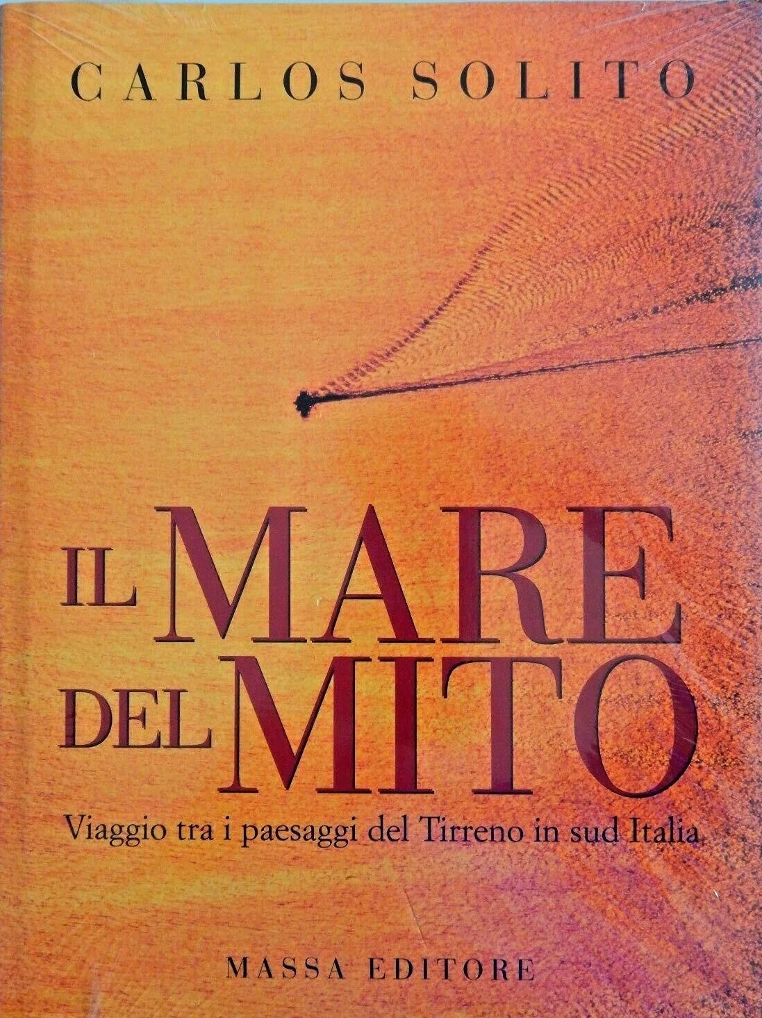 Il mare del mito. Viaggio tra i paesaggi del Tirreno in Sud Italia. Ediz. italiana e inglese book