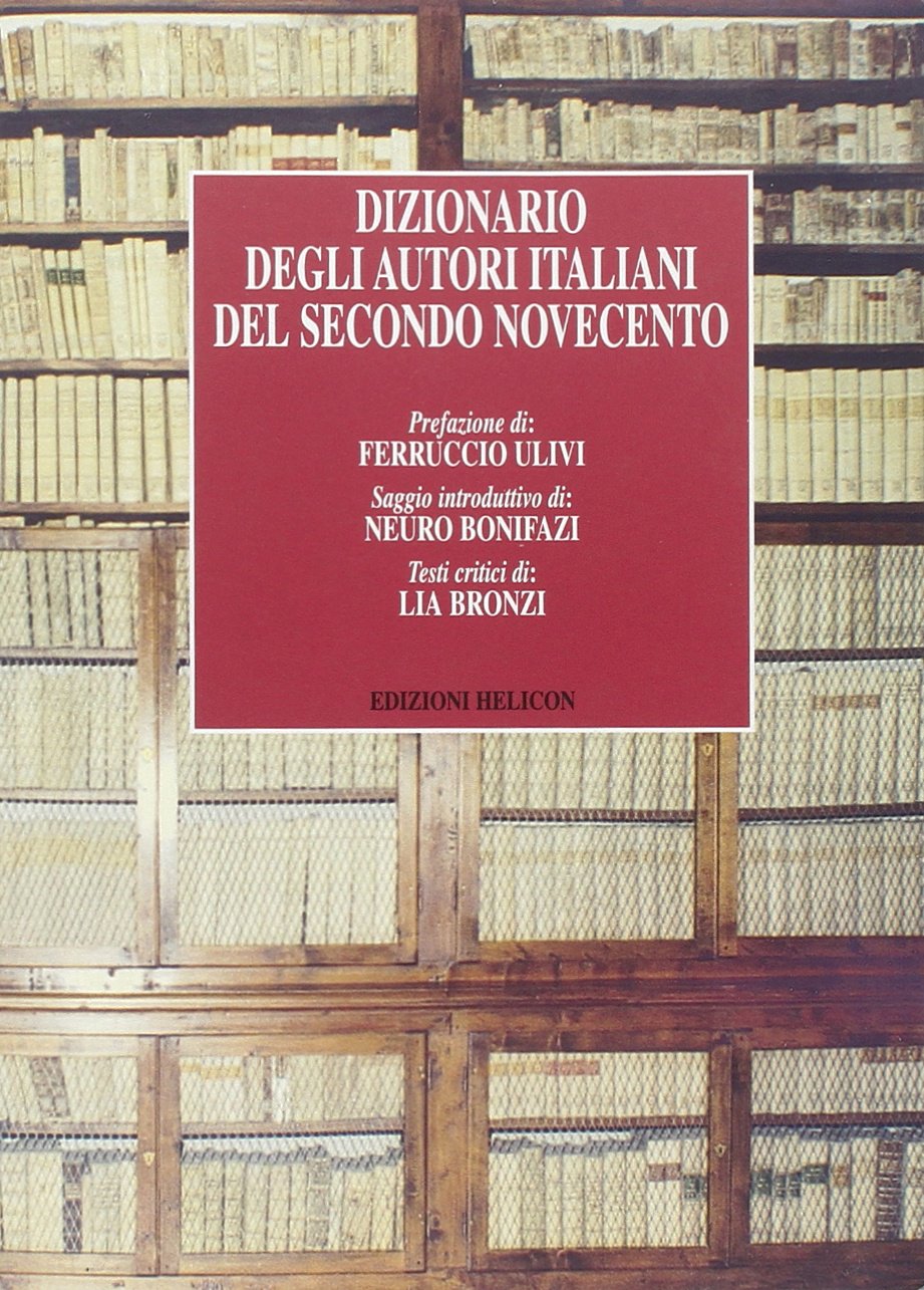 Dizionario degli autori italiani del secondo Novecento book