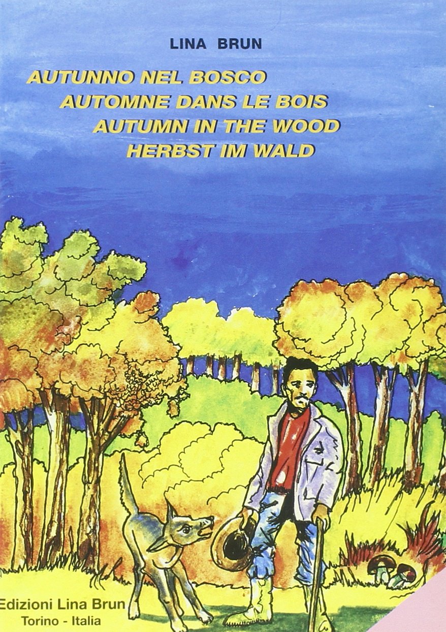 Autunno nel bosco-Automne dans le bois-Autumn in the wood-Herbst im Wald book