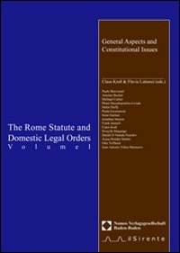 The Rome Statute and domestic legal orders. General aspects and constitutional issues (Vol. 1) (Diritto) Law