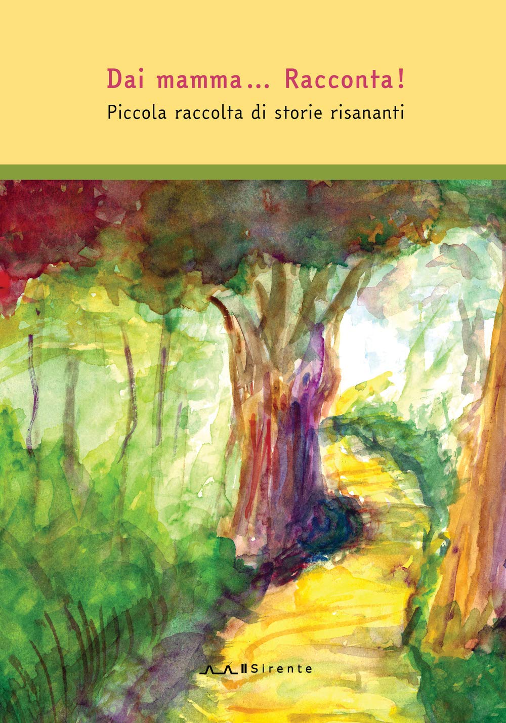 Dai mamma… Racconta! Piccola raccolta di storie risananti. Ediz. a colori book