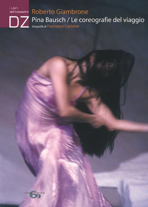Pina Bausch. Le coreografie del viaggio book
