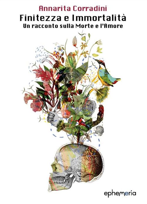 Finitezza e immortalità. Un racconto sulla morte e l'amore (Ephemeria) Personalities