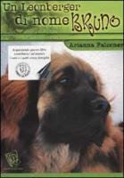 Un Leonberger di nome Bruno ovvero cosa non si fa per un biscotto Contemporary literature