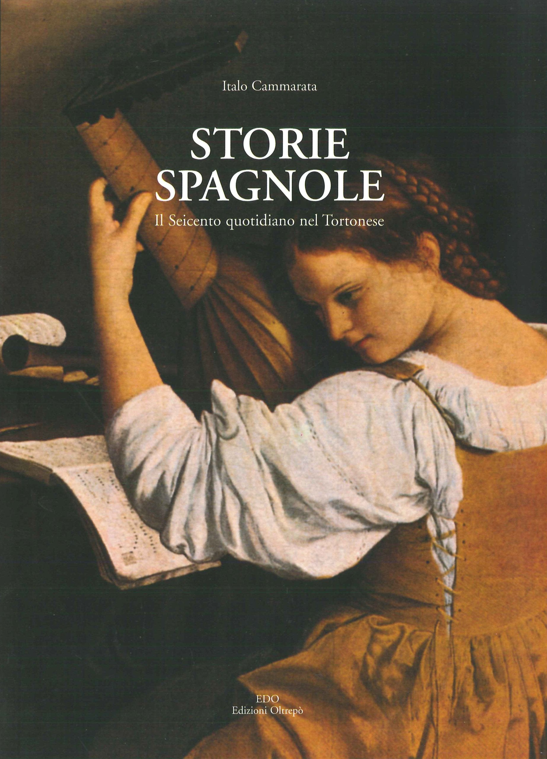 Storie spagnole. Il Seicento quotidiano nel tortonese book