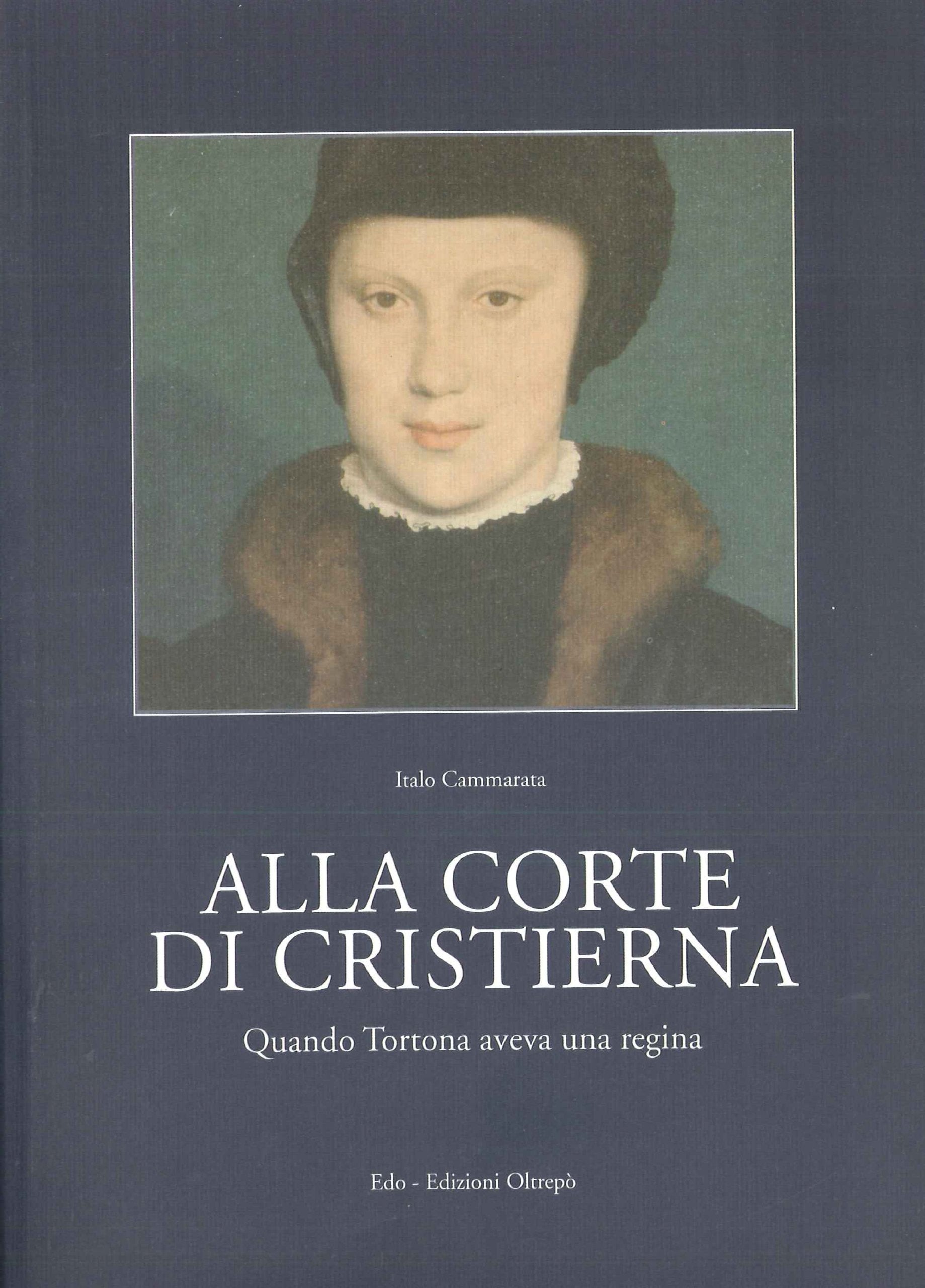 Alla corte di Cristierna. Quando Tortona aveva una regina book