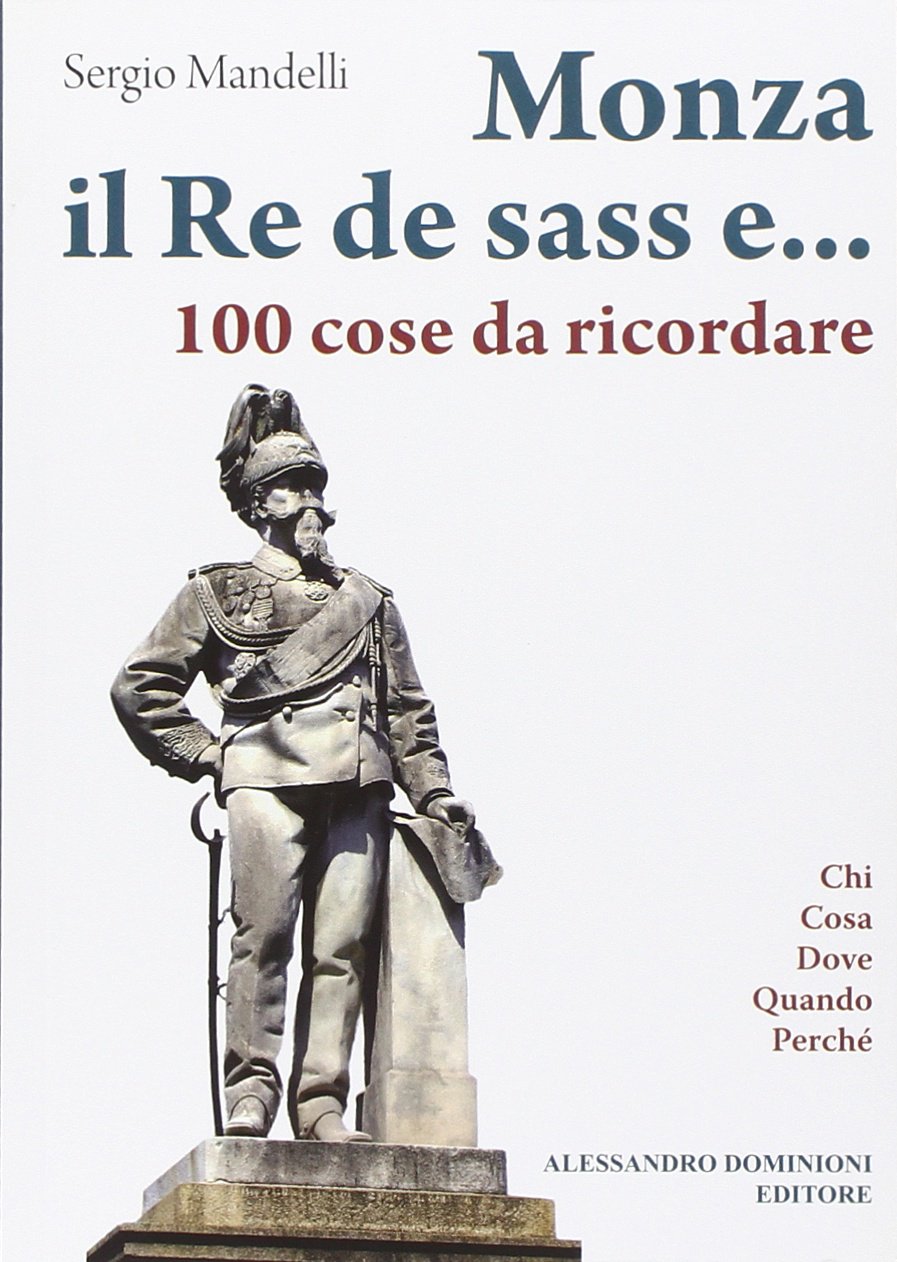 Monza il re de sass e... 100 cose da ricordare Leisure, Home & Garden
