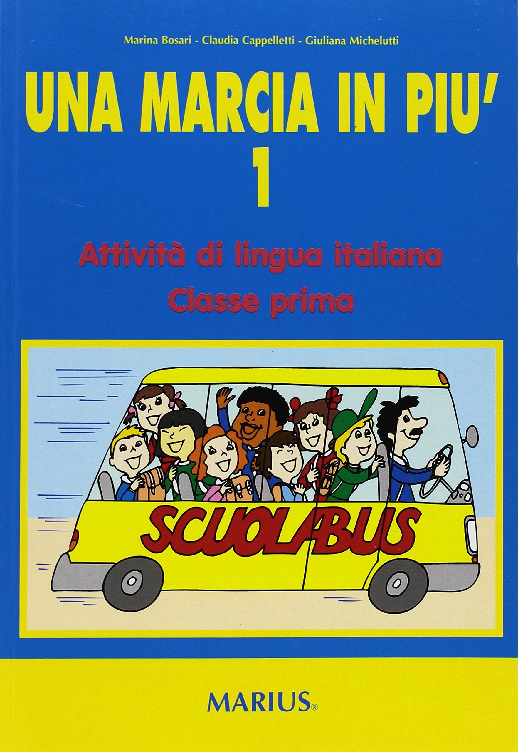 Una marcia in più. Attività di lingua italiana. Per la 1ª classe elementare book