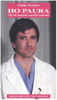 Ho paura. Piccoli ospedali o grandi ospedali book
