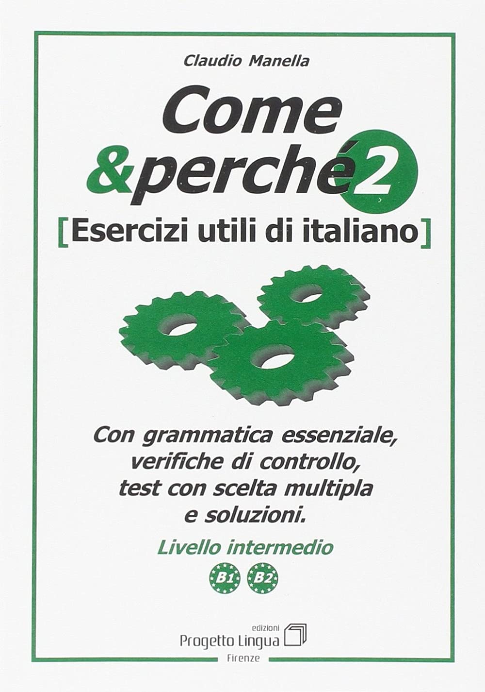 Come e perché. Esercizi utili di italiano (L' italiano per stranieri) Foreign Languages ​​& Dictionaries