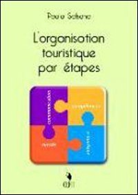 L'organisation touristique par étapes. Per gli Ist. Professionali e tecnici a indirizzo turistico book