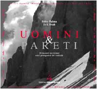 Uomini e pareti. 16 incontri ravvicinati con i protagonisti del verticale book