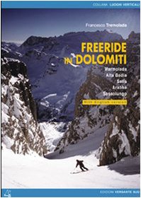 Freeride in Dolomiti. Marmolada, Arabba, Sassolungo, Sella, Alta Badia. Ediz. italiana e inglese book