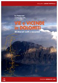 Vie e vicende in Dolomiti. 50 itinerari scelti e raccontati book