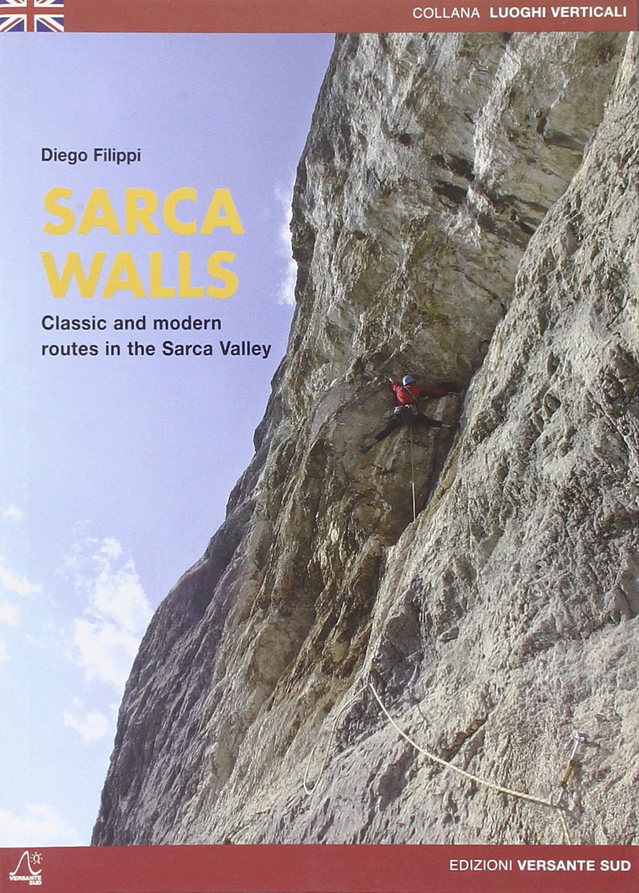 Sarca Walls. Classic and moderne routes in Sarca Valley (Luoghi verticali) Leisure, Home & Garden