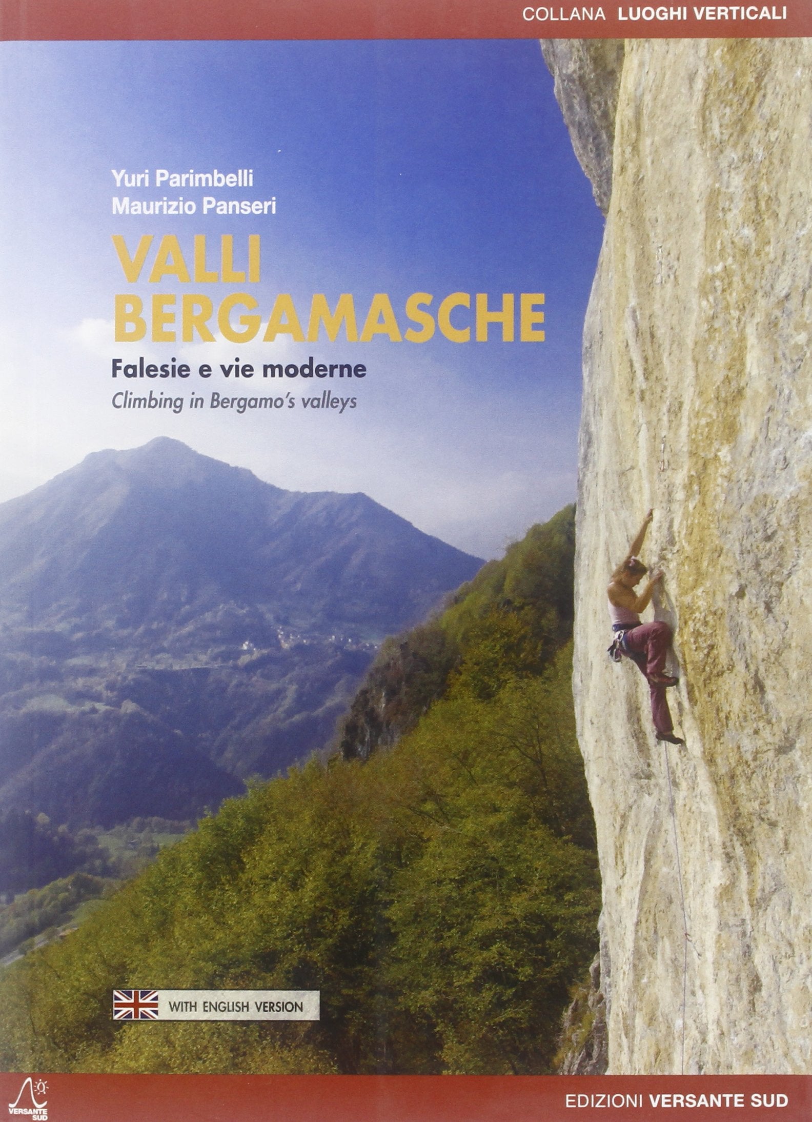Valli bergamasche. Falesie e vie moderne (Luoghi verticali) Leisure & Fun