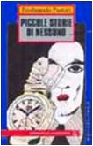 Piccole storie di nessuno (Narrativa tascabile) Essays & Short Stories