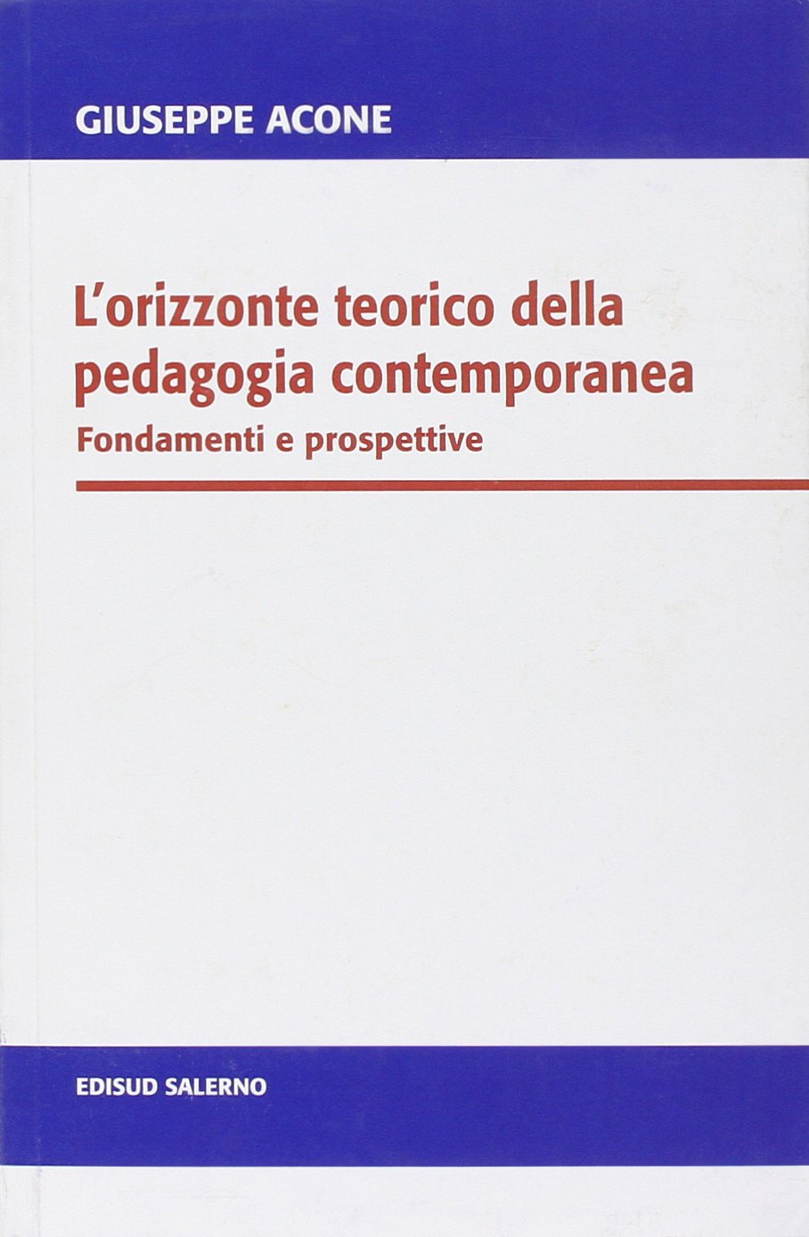 L'orizzonte teorico della pedagogia contemporanea. Fondamenti e prospettive book