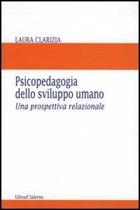 Psicopedagogia dello sviluppo umano. Una prospettiva relazionale book
