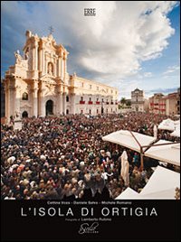 L'isola di Ortigia. Ediz. italiana e inglese Leisure, Home & Garden