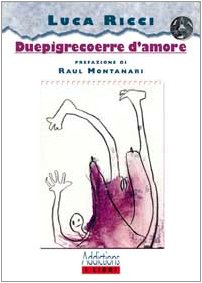 Duepigrecoerre d'amore (I libri) Contemporary literature