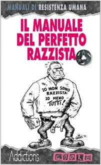 Il manuale del perfetto razzista (I cattivi-Manuali di resistenza umana) Contemporary literature