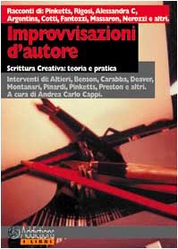 Improvvisazioni d'autore. Scrittura creativa: teoria e pratica (I libri) Media & Communication