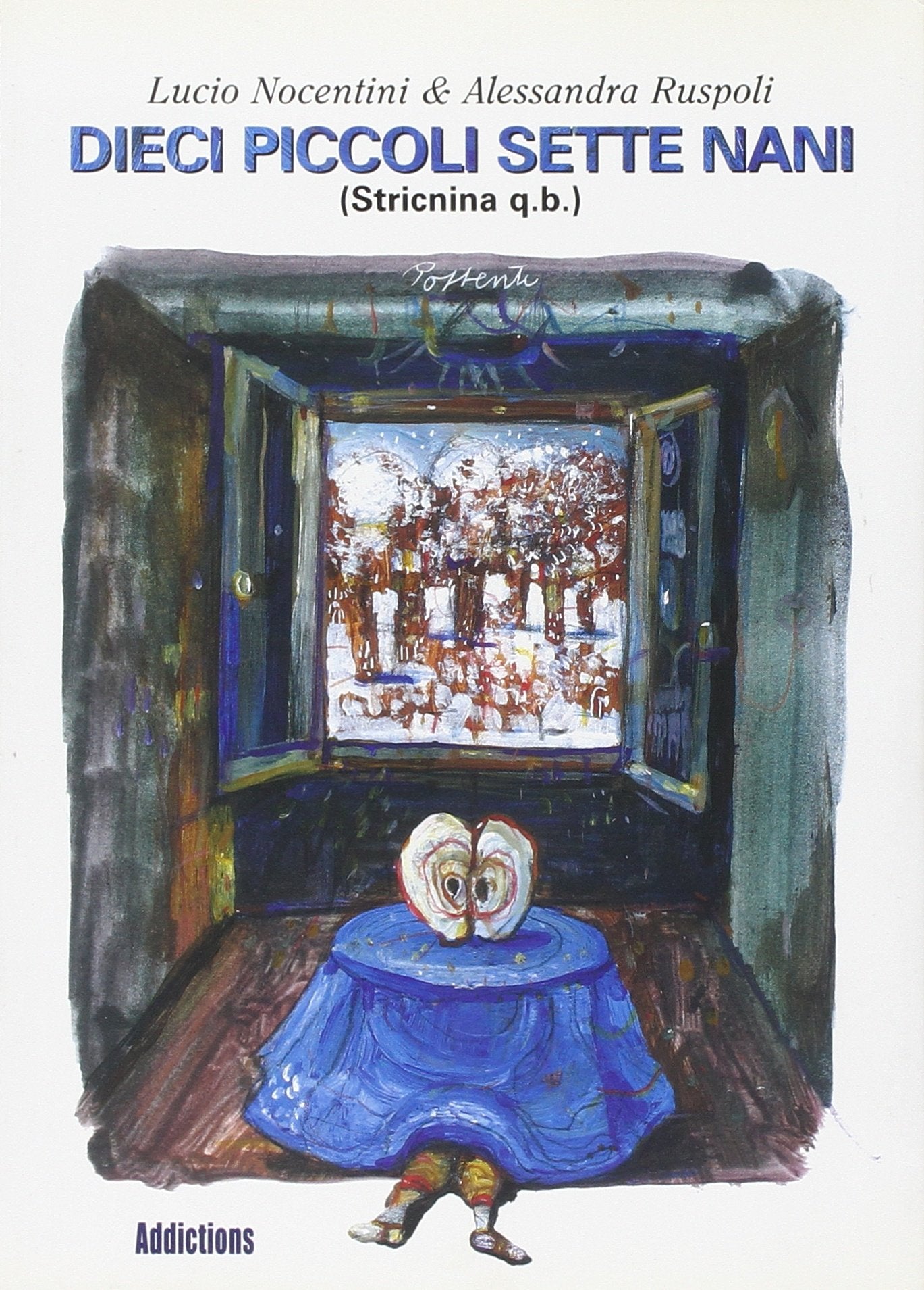 Dieci piccoli sette nani (stricnina q. b.) (Addmix) Contemporary literature