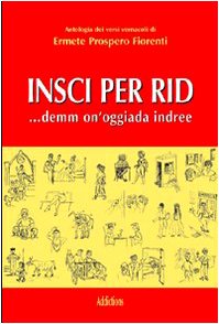 Insci per rid... Demm on'oggiada indree, storielle, barzellette, filastrocche in dialetto milanese Contemporary literature