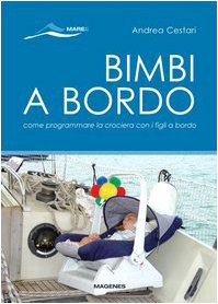 Bimbi a bordo. Come programmare la crociera con i figli (Blu sport) Leisure, Home & Garden
