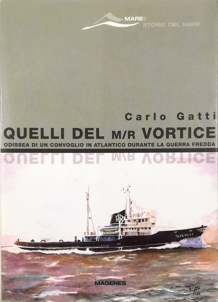 Quelli del M/r Vortice (Maree. Storie del mare) Politics & History